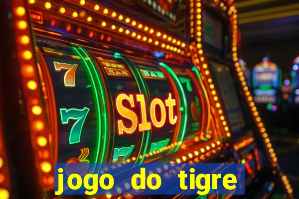 jogo do tigre gratis teste